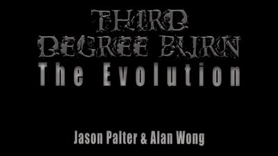 Third Degree Burn Evolution by Jason Palter and Alan Wong