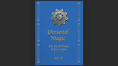 Personal Magic, The Secret Books of Eric Lewis, Vol.3