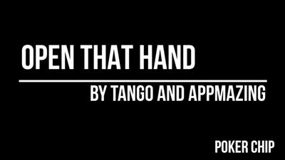 Open That Hand (Poker Chip) by Appmazing and Tango Magic (PK006)