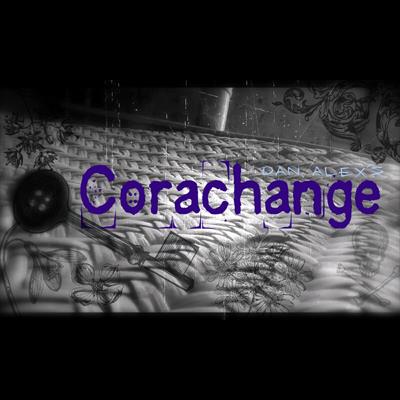 Corachange by Dan Alex - Video DOWNLOAD