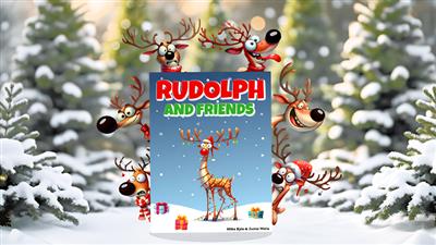 Rudolph and Friends By Gustavo Sereno and Gee Magic