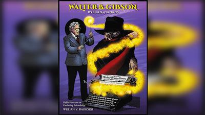 Walter Gibson Wizard of Words by William V. Rauscher