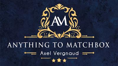 Anything To Matchbox by Axel Vergnaud x Magic Dream