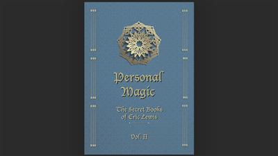 Personal Magic, The Secret Books of Eric Lewis, Vol.2