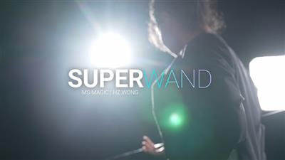 Super Wand by Bond Lee, HZ Wang & MS Magic